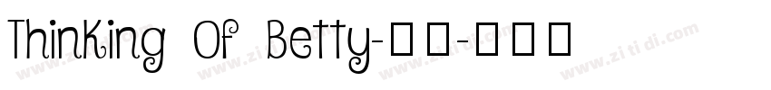 Thinking Of Betty-常规字体转换